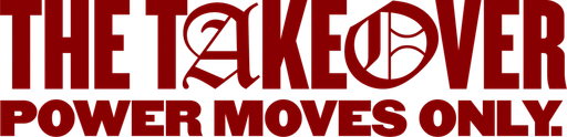 The Takeover 2025 - Power Moves Only
